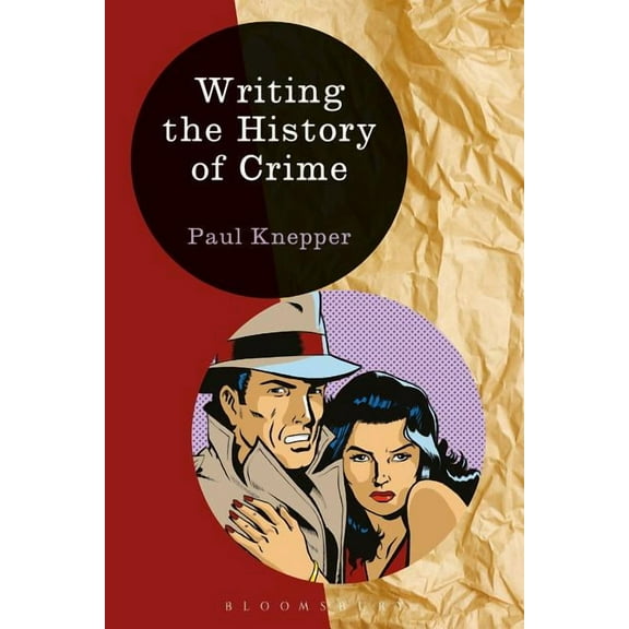 Writing History Writing the History of Crime, (Hardcover)
