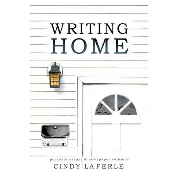 Pre-Owned Writing Home: Personal Essays and Newspaper Columns Paperback