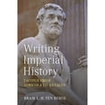 thumbnail image 1 of Pre-Owned Writing Imperial History: Tacitus from Agricola to Annales (Hardcover) by Bram L H Ten Berge, 1 of 1
