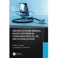 thumbnail image 1 of Writing In-House Medical Device Software in Compliance with EU, UK, and US Regulations, (Paperback), 1 of 1