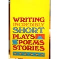 thumbnail image 1 of Pre-Owned Writing Incredibly Short Plays, Poems, Stories (Paperback) 0153123508 9780153123504, 1 of 1