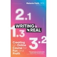 thumbnail image 1 of Writing It Real Writing It Real: Creating an Online Course for Fun and Profit, (Paperback), 1 of 1