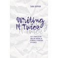 thumbnail image 1 of Writing It Twice : Self-Translation and the Making of a World Literature in French (Hardcover), 1 of 1