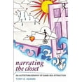 thumbnail image 1 of Writing Lives: Ethnographic Narratives Narrating the Closet: An Autoethnography of Same-Sex Attraction, (Paperback), 1 of 1