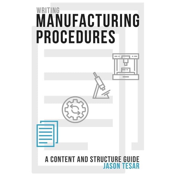 Writing Manufacturing Procedures : A Content and Structure Guide