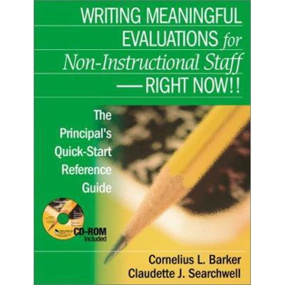 Pre-Owned Writing Meaningful Evaluations for Non-Instructional Staff - Right Now!!: The Principal′s Quick-Start Reference Guide [With CDROM] (Paperback) 0761939814 9780761939818