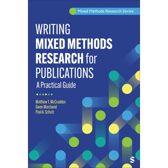 Mixed Methods Research Writing Mixed Methods Research 1e, (Paperback)