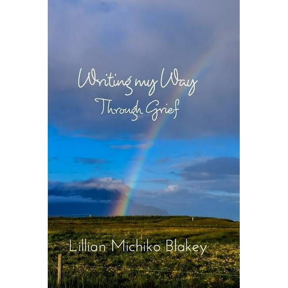 Writing My Way Through Grief (Paperback)