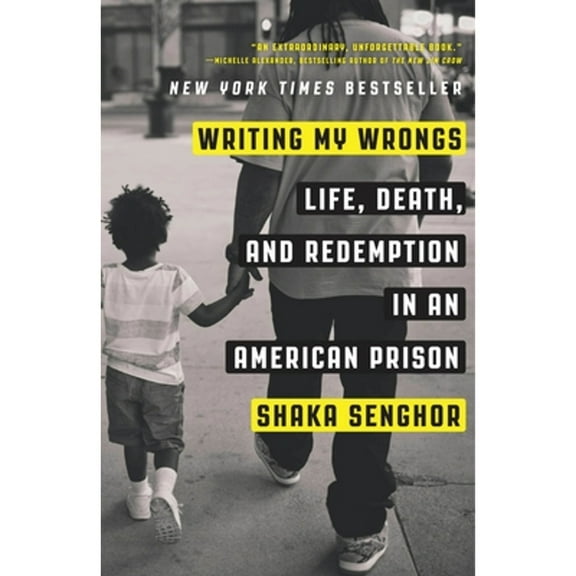 Pre-Owned Writing My Wrongs: Life, Death, and Redemption in an American Prison (Paperback) 1101907312 9781101907313