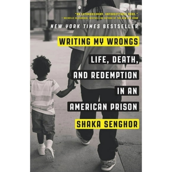Pre-Owned Writing My Wrongs: Life, Death, and Redemption in an American Prison  Paperback Shaka Senghor