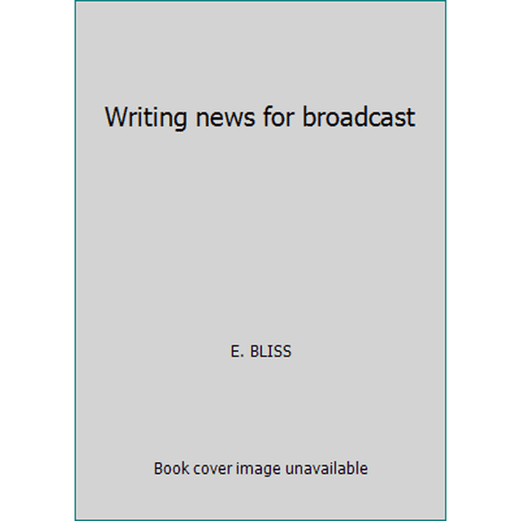 Pre-Owned Writing News for Broadcast (Hardcover) 023103492X 9780231034920