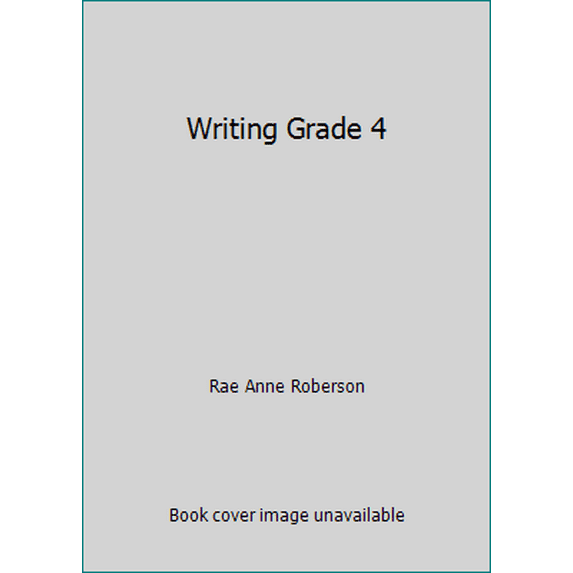 Pre-Owned Writing Grade 4 Paperback Rae Anne Roberson