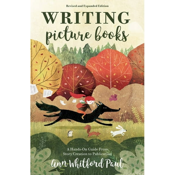 Writing Picture Books Revised and Expanded Edition: A Hands-On Guide from Story Creation to Publication, (Paperback)
