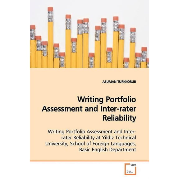 Writing Portfolio Assessment and Inter-rater Reliability (Paperback)