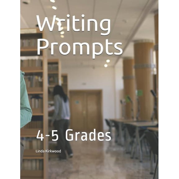 Writing Prompts: 4-5 Grades, (Paperback)