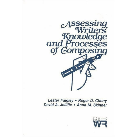 Writing Research: Assessing Writers' Knowledge and Processes of Composing (Hardcover)