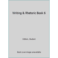 thumbnail image 1 of Pre-Owned Writing & Rhetoric Book 6: Commonplace, Student Edition (Unknown) 1600512771 9781600512773, 1 of 1
