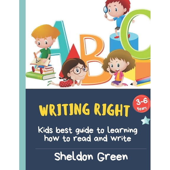 Writing Right: Kids best guide to learning how to read and write, (Paperback)