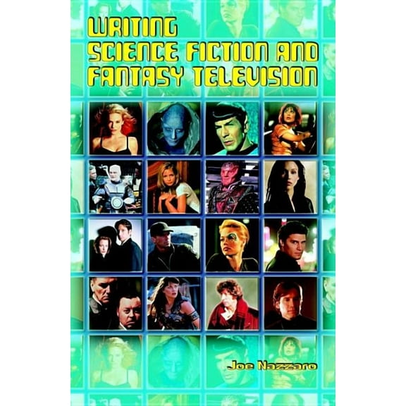 Writing Science Fiction and Fantasy Television (Paperback)