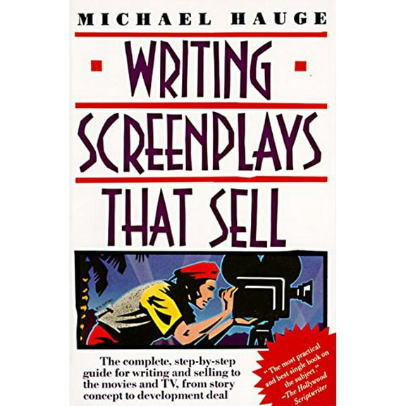 Pre-Owned Writing Screenplays That Sell: The Complete, Step-By-Step Guide for Writing and Selling to (Paperback) 0062725009 9780062725004
