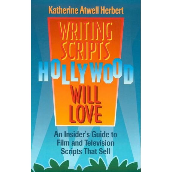 Pre-Owned Writing Scripts Hollywood Will Love (Paperback) 188055920X 9781880559208