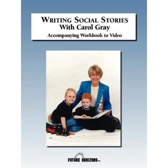 Pre-Owned Writing Social Stories with Carol Gray: Accompanying Workbook to DVD (Paperback) 1885477635 9781885477637