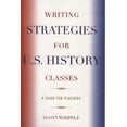 thumbnail image 1 of Writing Strategies for U.S. History Classes: A Guide for Teachers, (Hardcover), 1 of 1