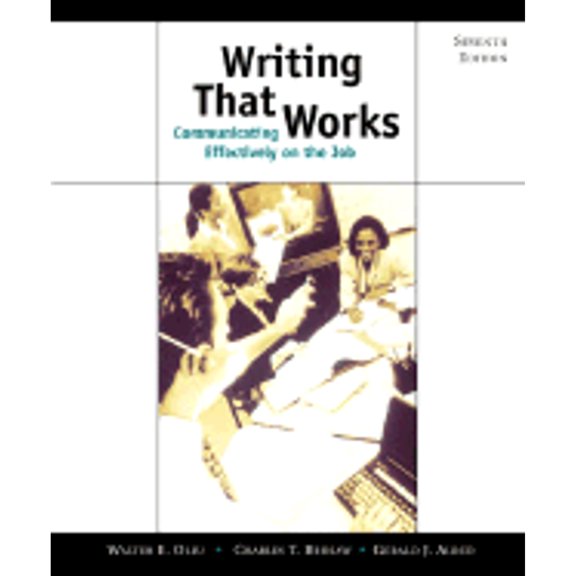 Writing That Works: Communicating Effectively on the Job (Paperback) by Professor Walter E Oliu, Professor Charles T Brusaw, Gerald J Alred
