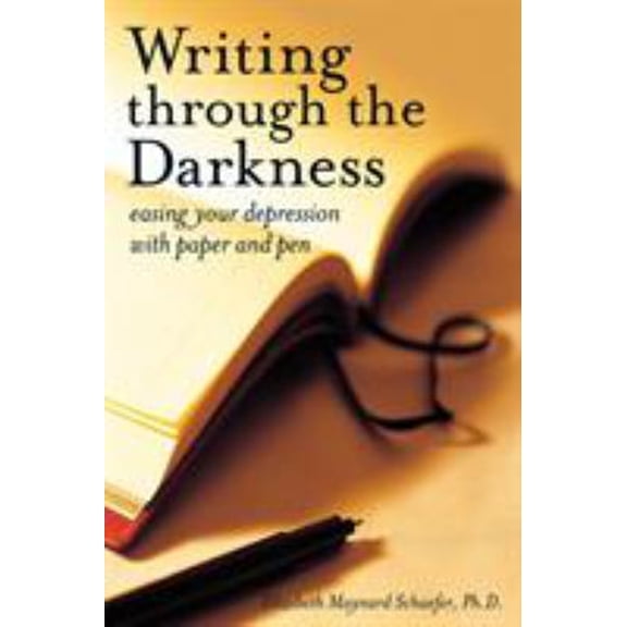 Pre-Owned Writing Through the Darkness: Easing Your Depression with Paper and Pen (Paperback) 1587613190 9781587613197