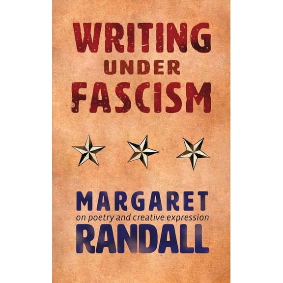 Writing Under Fascism: On Poetry and Creative Expression, (Paperback)