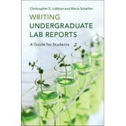 Writing Undergraduate Lab Reports: A Guide for Students (Paperback)