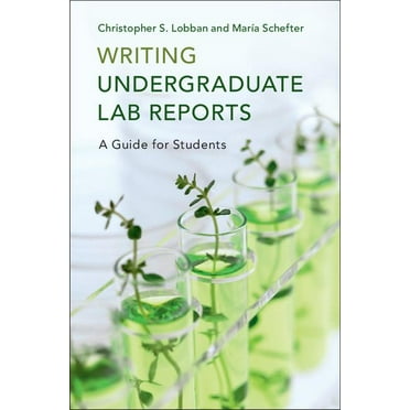 Writing Undergraduate Lab Reports: A Guide for Students, (Paperback)