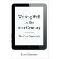 thumbnail image 1 of Writing Well in the 21st Century: The Five Essentials, (Hardcover), 1 of 1