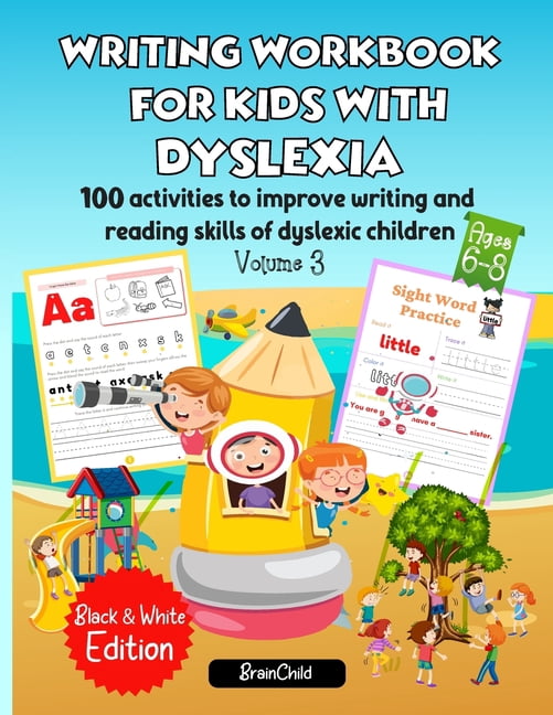 Writing Workbook for Kids with Dyslexia. Writing Workbook for Kids with Dyslexia. 100 activities to improve writing and reading skills of dyslexic children. Blac, Book 3, (Paperback)