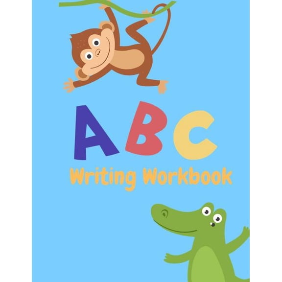 Writing Workbook: Letter Tracing Practice, Workbook for Writing, Lear to write the Alphabet, (Paperback)