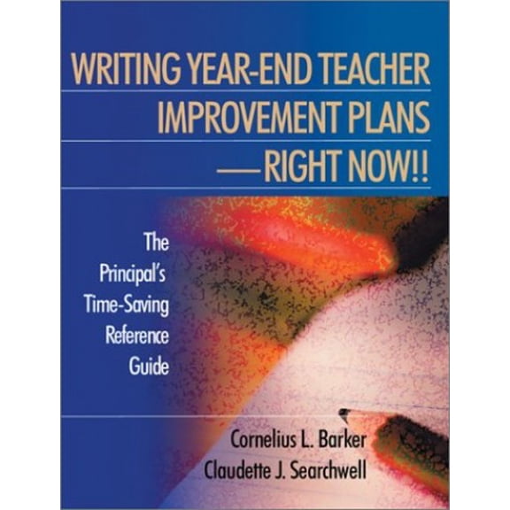 Pre-Owned Writing Year-End Teacher Improvement Plans-Right Now!!: The Principals Time-Saving Reference Guide