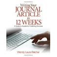 thumbnail image 1 of Pre-Owned Writing Your Journal Article in Twelve Weeks: A Guide to Academic Publishing Success, 1 of 1
