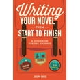 thumbnail image 1 of Writing Your Novel from Start to Finish: A Guidebook for the Journey, (Paperback), 1 of 1