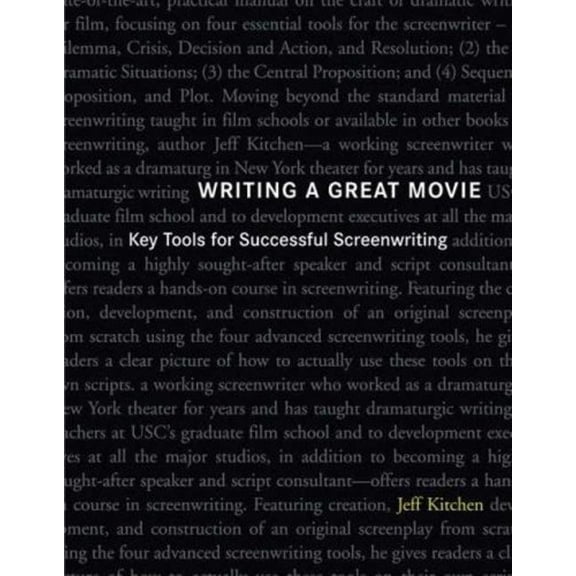 Pre-Owned Writing a Great Movie: Key Tools for Successful Screenwriting (Paperback) 0823069788 9780823069781