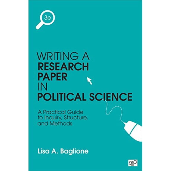 Pre-Owned Writing a Research Paper in Political Science: A Practical Guide to Inquiry, Structure, and Methods