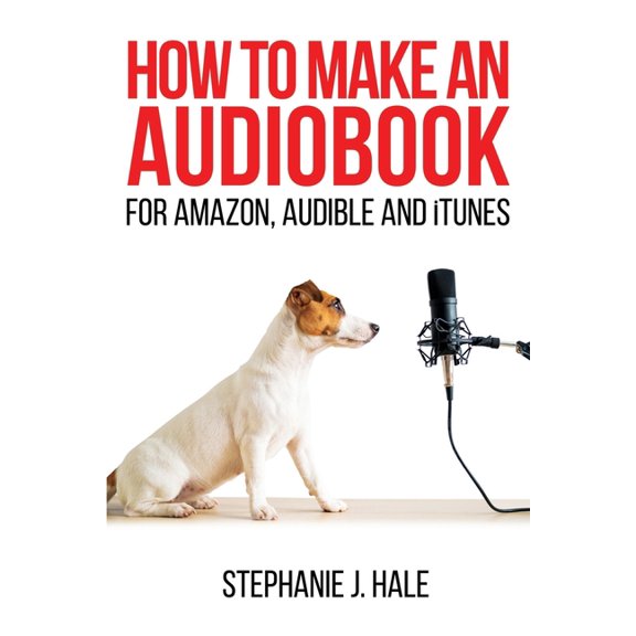 Writing & Publishing Secrets from Fa How to Make An Audiobook: For Amazon, Audible and iTunes, (Paperback)