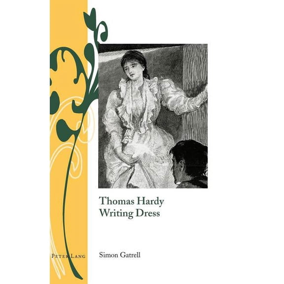 Writing and Culture in the Long Nineteen Thomas Hardy Writing Dress, Book 1, (Hardcover)