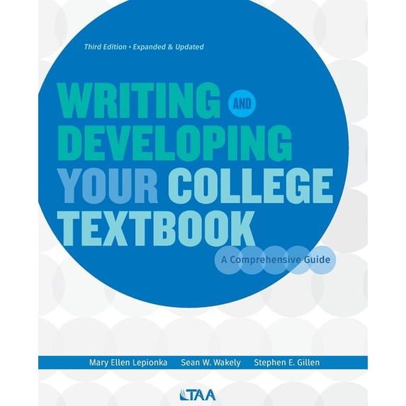 Writing and Developing Your College Textbook: A Comprehensive Guide ...