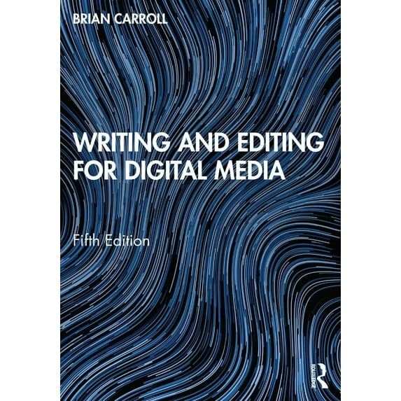 Writing and Editing for Digital Media, (Paperback)