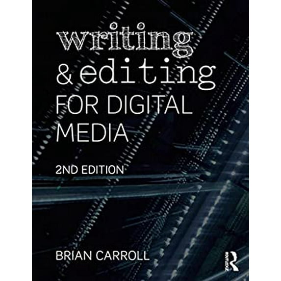Pre-Owned Writing and Editing for Digital Media (Paperback) 0415729793 9780415729796