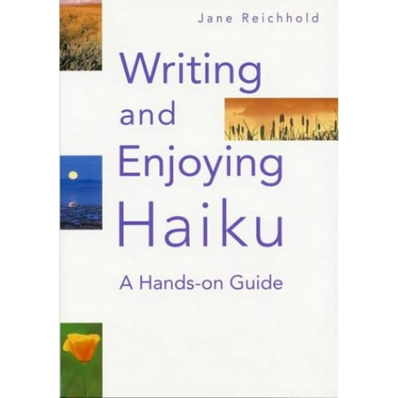 Pre-Owned Writing and Enjoying Haiku: A Hands-on Guide (Paperback) 4770028865 9784770028860