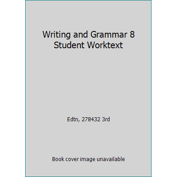 Pre-Owned Writing and Grammar 8 Student Worktext (Paperback) 1606821806 9781606821800