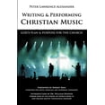 thumbnail image 1 of Writing and Performing Christian Music: God's Plan & Purpose for the Church, (Paperback), 1 of 1