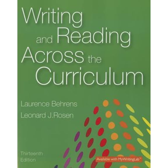 Pre-Owned Writing and Reading Across the Curriculum (Paperback) by Laurence Behrens, Leonard J Rosen