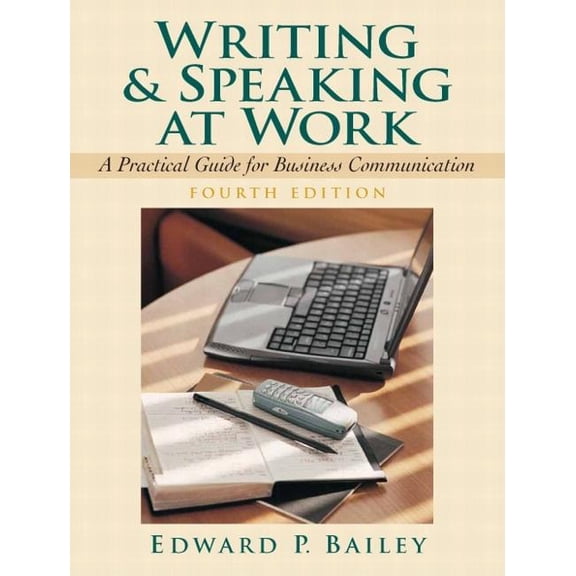 Pre-Owned Writing and Speaking at Work: A Practical Guide for Business Communication, 9780131881303, 0131881302, Paperback, 4 edition